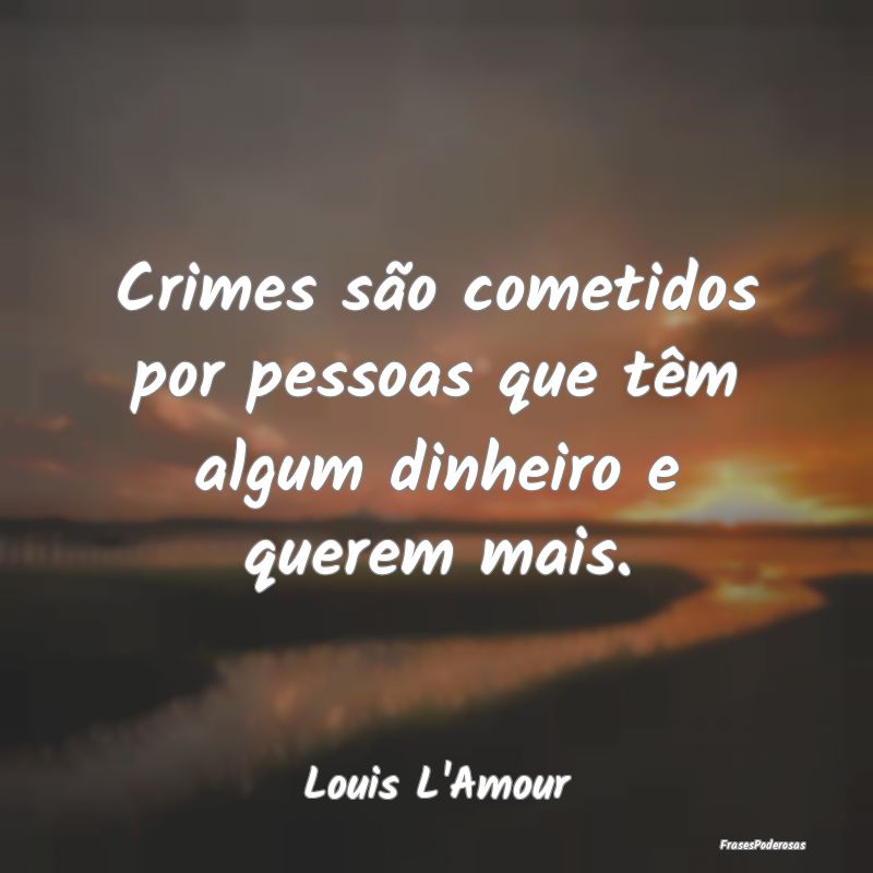 Crimes são cometidos por pessoas que têm algum d...