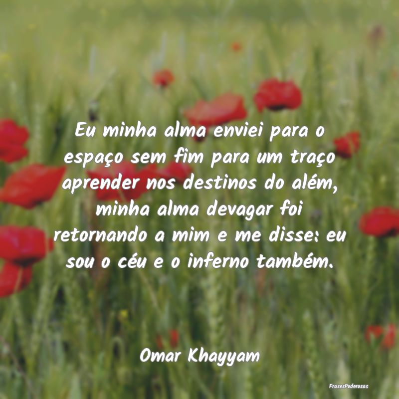 Eu minha alma enviei para o espaço sem fim para u... Eu minha alma enviei para o espaço sem fim para u...