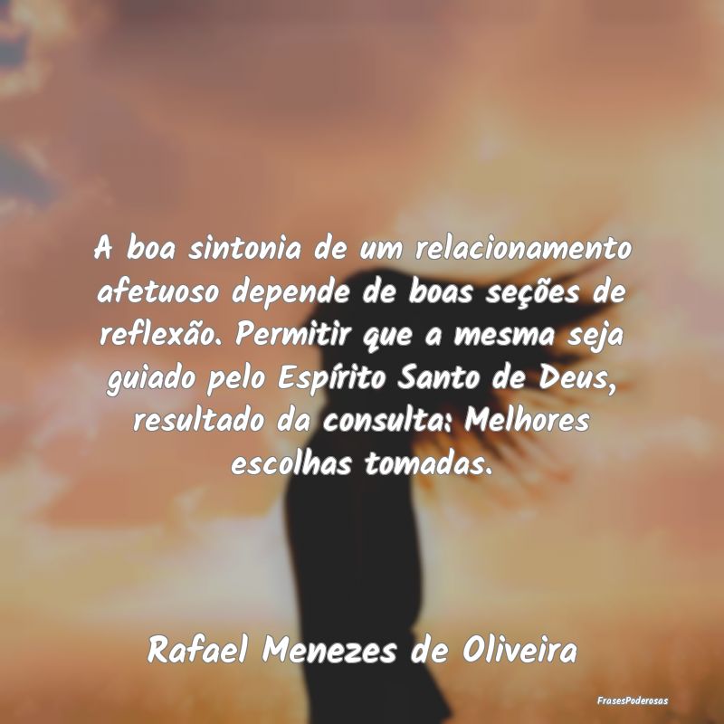 A boa sintonia de um relacionamento afetuoso depen...