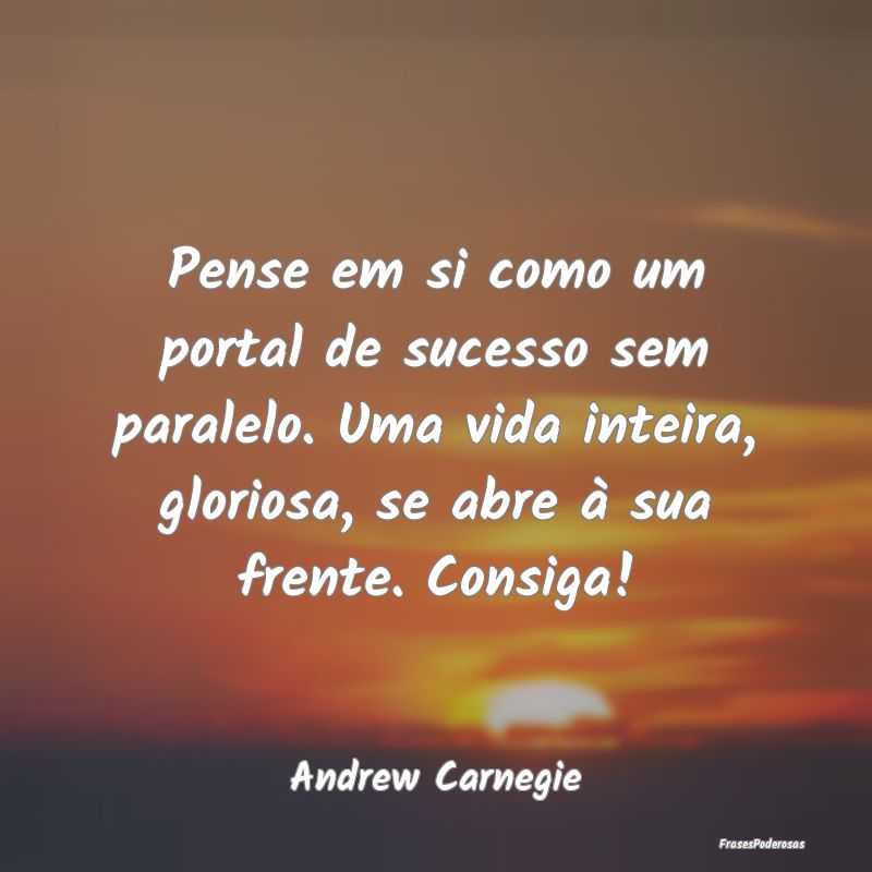 Pense em si como um portal de sucesso sem paralelo... Pense em si como um portal de sucesso sem paralelo...
