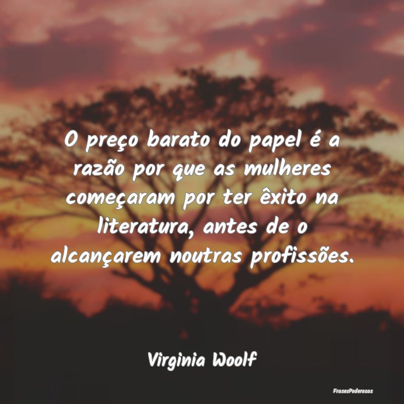 O preço barato do papel é a razão por que as mu... O preço barato do papel é a razão por que as mu...