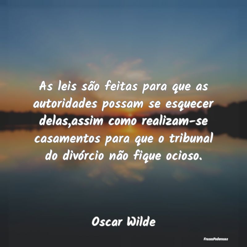 As leis são feitas para que as autoridades possam... As leis são feitas para que as autoridades possam...