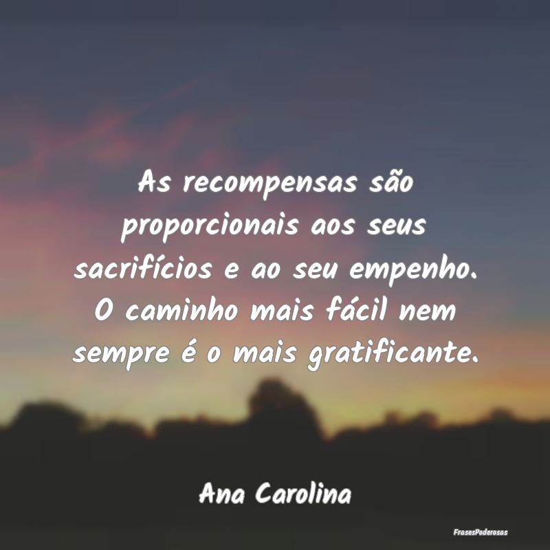 As recompensas são proporcionais aos seus sacrifÃ... As recompensas são proporcionais aos seus sacrifÃ...