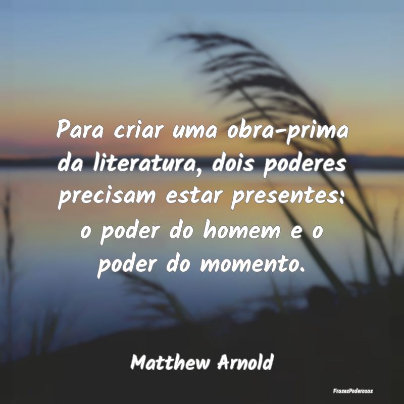 Para criar uma obra-prima da literatura, dois pode... Para criar uma obra-prima da literatura, dois pode...