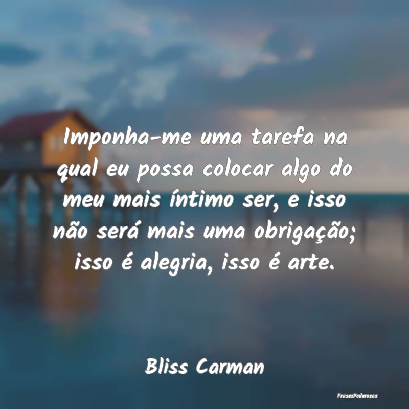 Imponha-me uma tarefa na qual eu possa colocar alg... Imponha-me uma tarefa na qual eu possa colocar alg...