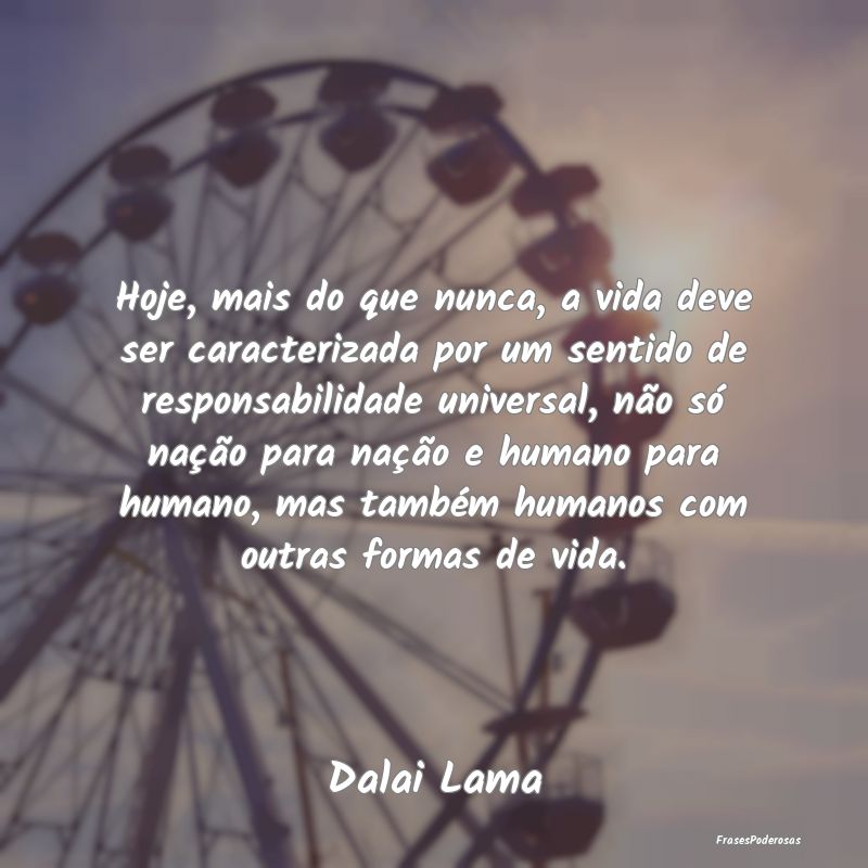 Hoje, mais do que nunca, a vida deve ser caracteri... Hoje, mais do que nunca, a vida deve ser caracteri...
