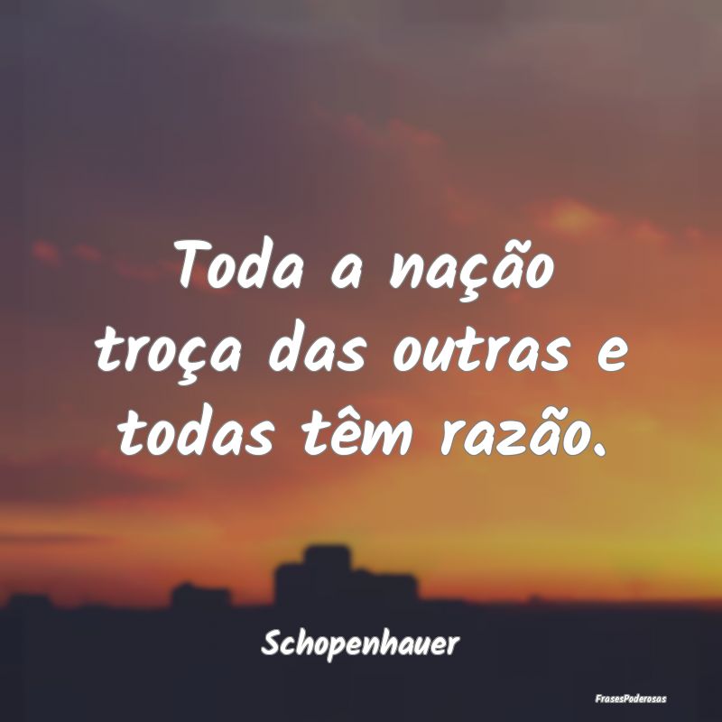 Toda a nação troça das outras e todas têm raz...