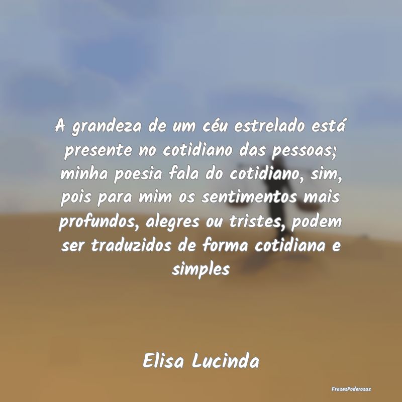 Frases de Grandeza - A grandeza de um céu estrelado está presente no ...