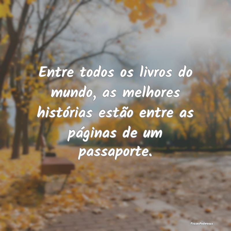 Entre todos os livros do mundo, as melhores histó... Entre todos os livros do mundo, as melhores histó...