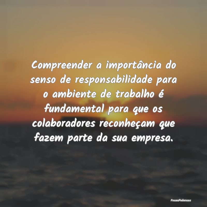 Compreender a importância do senso de responsabil... Compreender a importância do senso de responsabil...