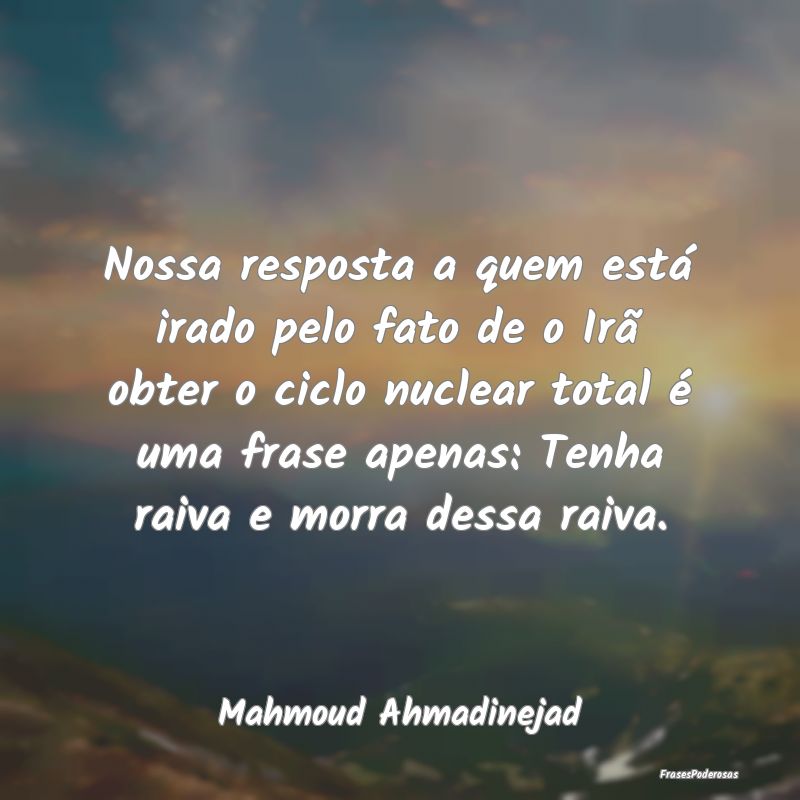 Nossa resposta a quem está irado pelo fato de o I... Nossa resposta a quem está irado pelo fato de o I...